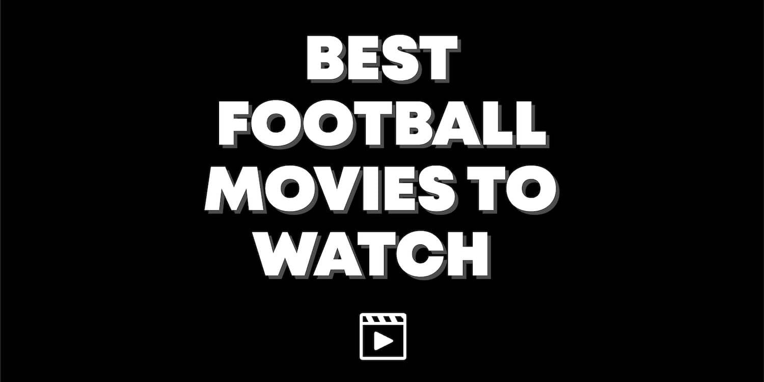 Best Football Movies to Watch