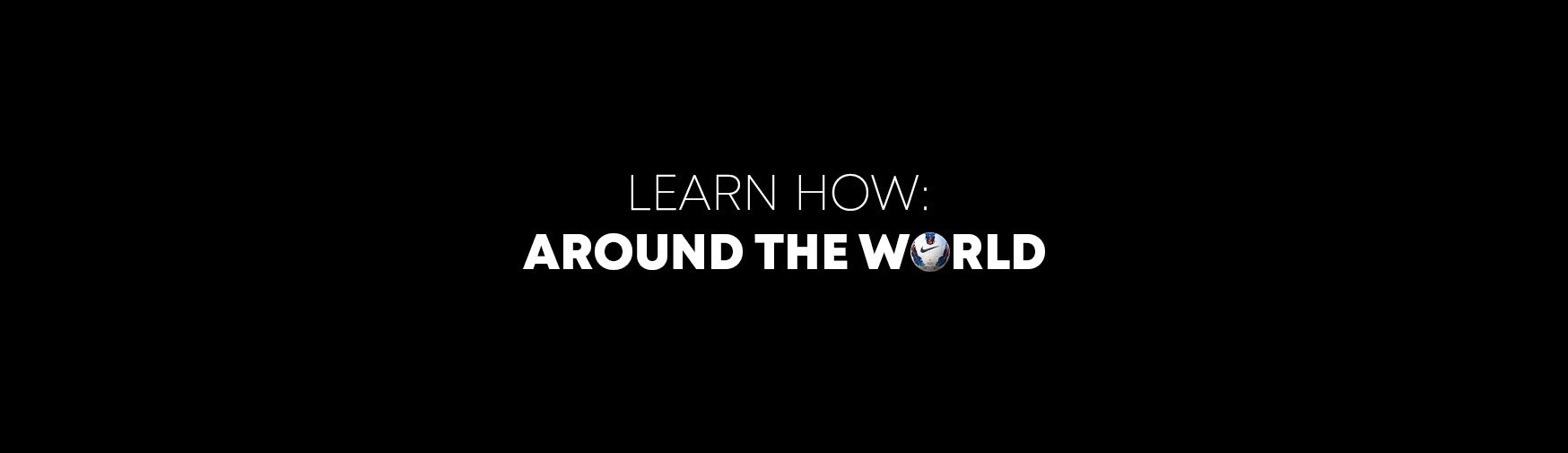 Learn How to Do the Around the World Trick