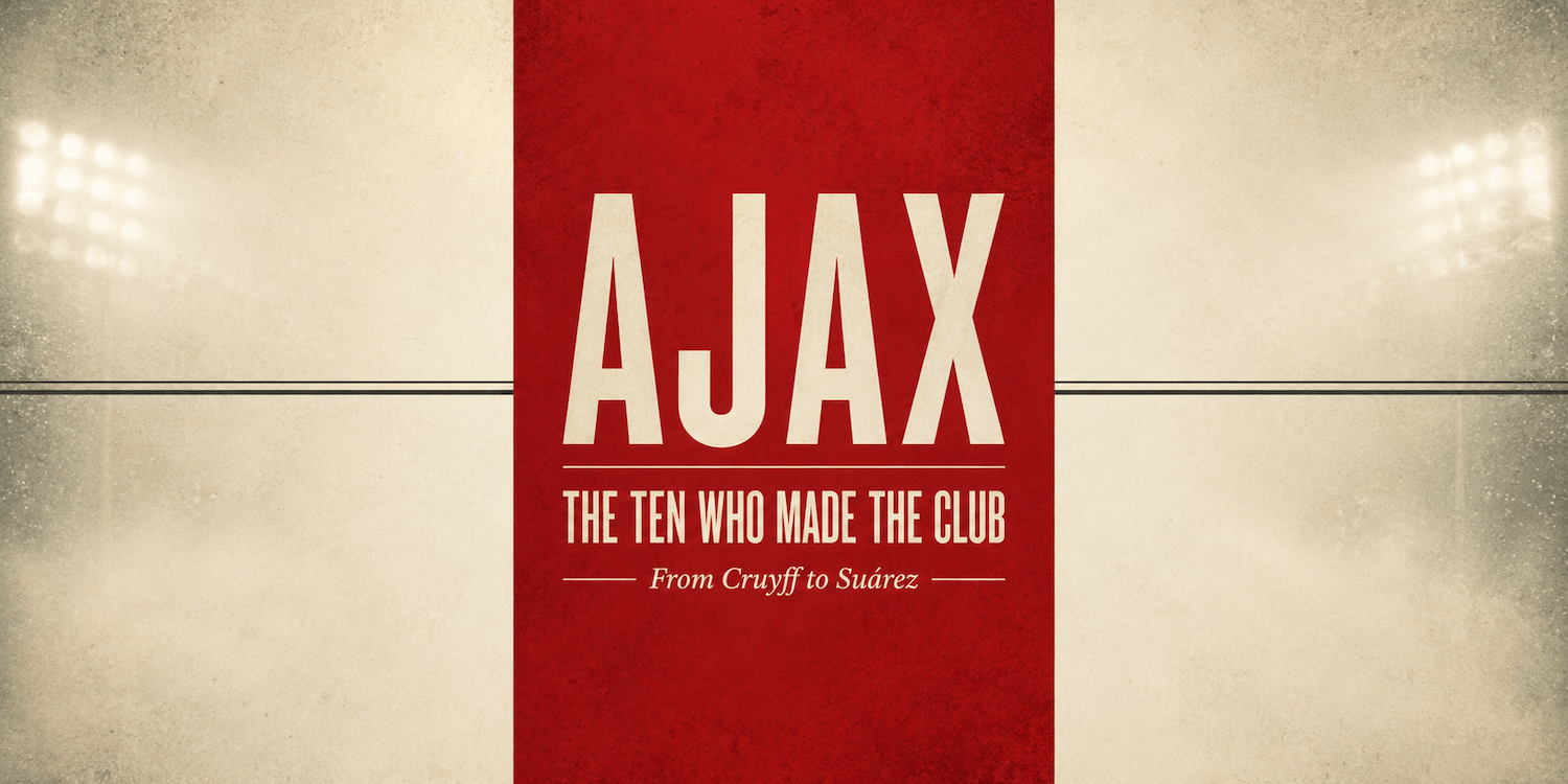 Ajax: The Ten Who Made the Club editorial banner featuring a red central panel, stadium lights and cream background