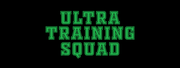 ULTRA TRAINING SQUAD