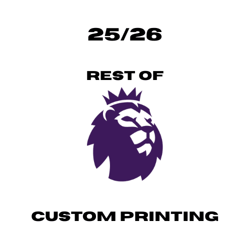 Rest of EPL 25/26 - Custom Printing Customisation Ultra Football